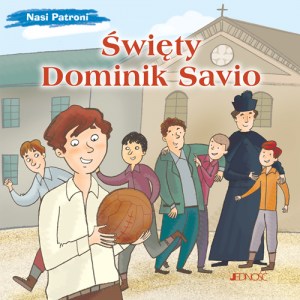 Nasi patroni_Święty Dominik Savio okładka_max